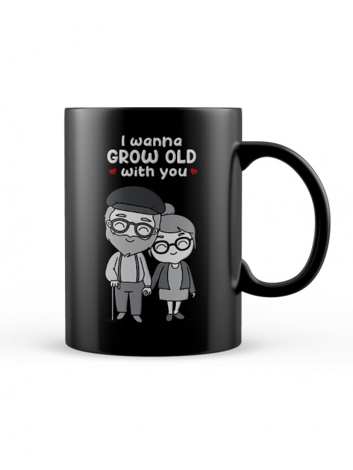 I wanna grow old with you - Black Mug