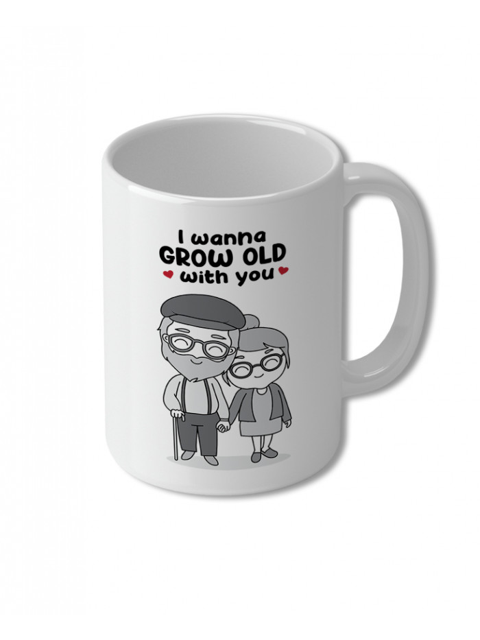 I wanna grow old with you - White Mug