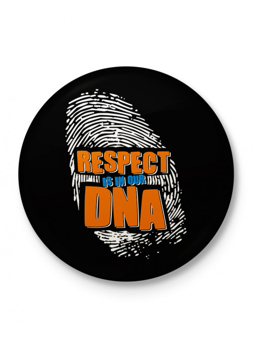 Respect is in our DNA - Badge