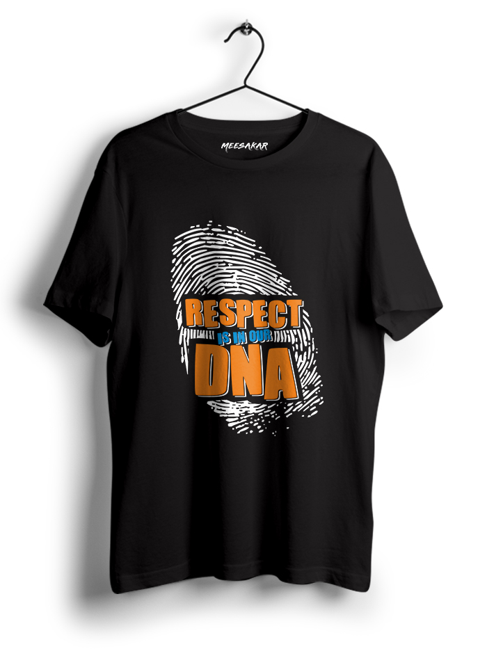 Respect is in our DNA