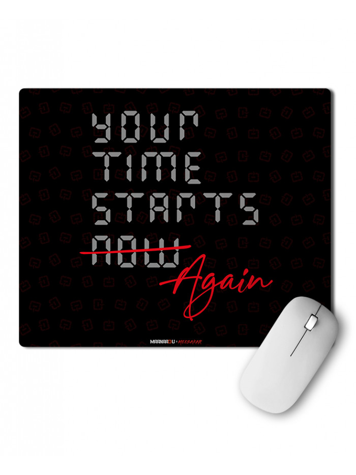 Your time starts again - Mouse pad