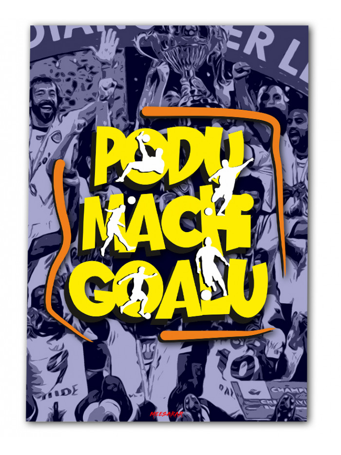 Podu Machi Goalu - Chennaiyin FC Fan - Poster